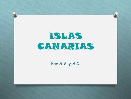 ISLAS CANARIAS Por A.V. y A.C..