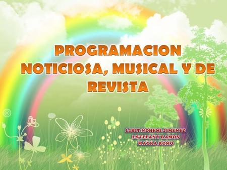 PROGRAMACION NOTICIOSA, MUSICAL Y DE REVISTA