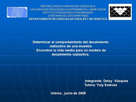 REPÚBLICA BOLIVARIANA DE VENEZUELA UNIVERSIDAD PEDAGÓGICA EXPERIMENTAL LIBERTADOR INSTITUTO PEDAGÓGICO DE MIRANDA JOSÉ MANUEL SISO MARTÍNEZ DEPARTAMENTO.