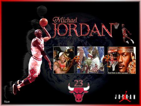 Michael Jordan.