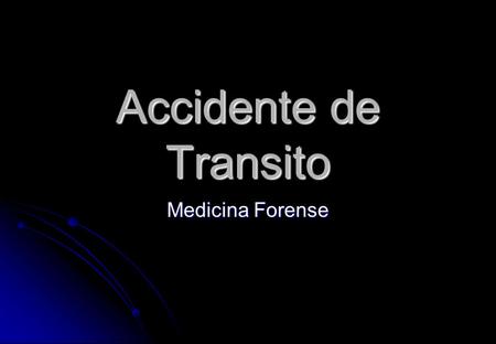 Accidente de Transito Medicina Forense.