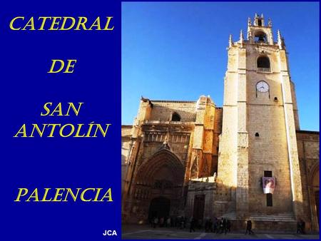 Catedral de San Antolín Palencia