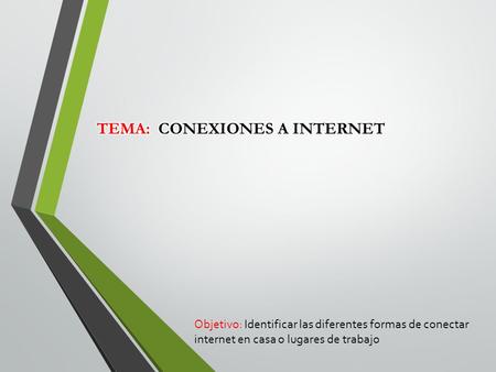 Tema: conexiones a Internet