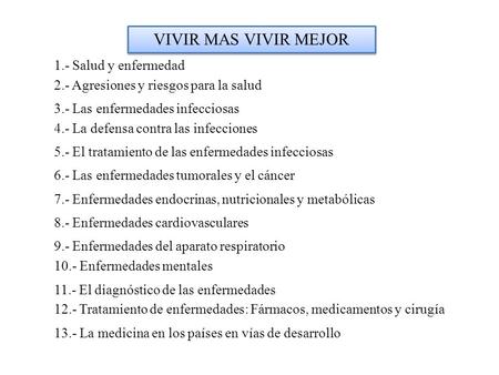 VIVIR MAS VIVIR MEJOR 1.- Salud y enfermedad