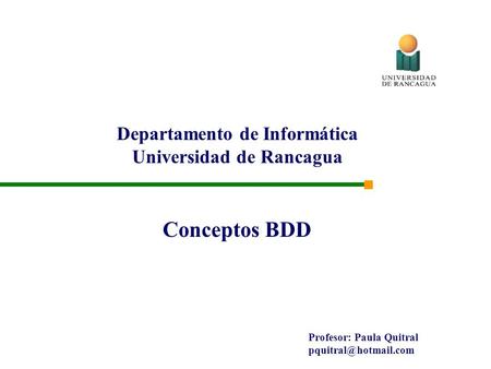 Departamento de Informática Universidad de Rancagua