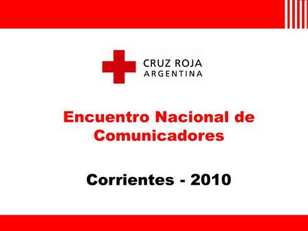 Encuentro Nacional de Comunicadores Corrientes - 2010.