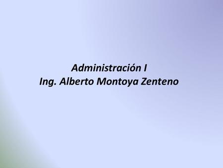 Ing. Alberto Montoya Zenteno