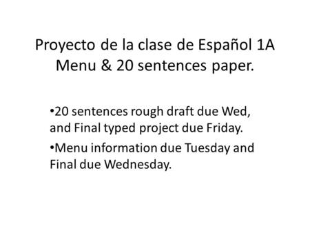 Proyecto de la clase de Español 1A Menu & 20 sentences paper.