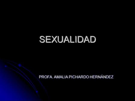 PROFA. AMALIA PICHARDO HERNÁNDEZ