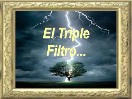 El Triple Filtro....