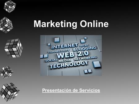 Marketing Online Presentación de Servicios. Publicidad en Google Hacer publicidad en el Buscador de Google y su gran Red Publicitaria, se ha convertido.