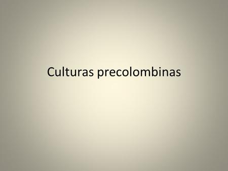 Culturas precolombinas