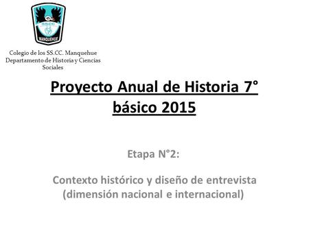 Proyecto Anual de Historia 7° básico 2015