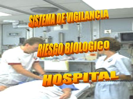 SISTEMA DE VIGILANCIA RIESGO BIOLOGICO HOSPITAL.