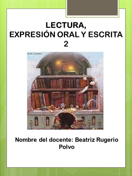 EXPRESION ORAL TALLER DE LECTURA Y expresion oral taller de lectura y: