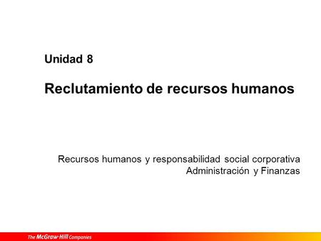 Unidad 8 Reclutamiento de recursos humanos