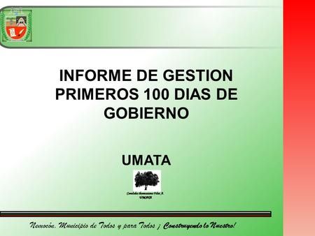 INFORME DE GESTION PRIMEROS 100 DIAS DE GOBIERNO