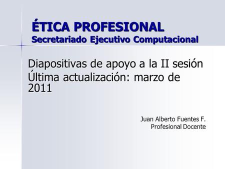 ÉTICA PROFESIONAL Secretariado Ejecutivo Computacional