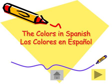 The Colors in Spanish Los Colores en Español. Table of Contents Índice de Materias RedPurple BluePink YellowGrey GreenBrown Orange Black.