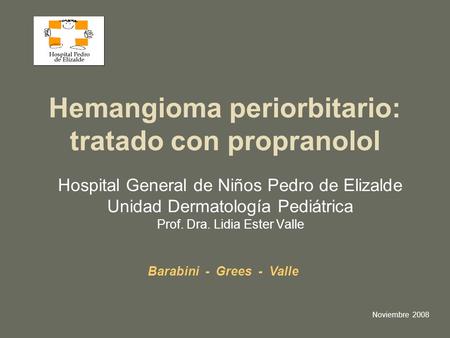 Hemangioma periorbitario: tratado con propranolol