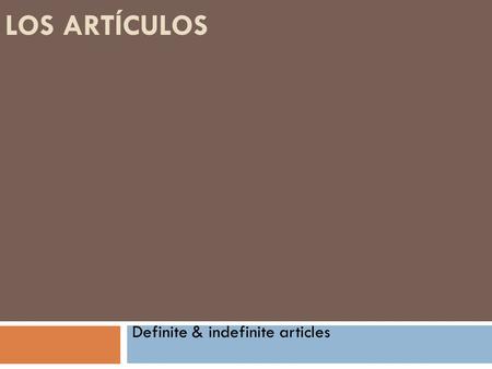 Definite & indefinite articles