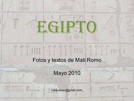 EGIPTO Fotos y textos de Mati Romo Mayo 2010 1.