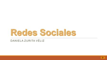 DANIELA ZURITA VÉLIZ. Una red social es una estructura social compuesta por un conjunto de actores (tales como individuos u organizaciones) que están.