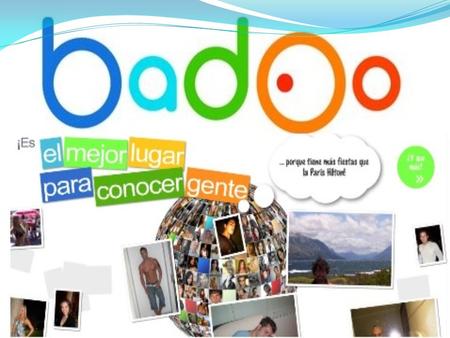 ¿Qué es Badoo? Badoo es un sitio Web de redes sociales. Es una de las 300 webs más visitadas del mundo. Está disponible en 16 idiomas y cuenta con usuarios.