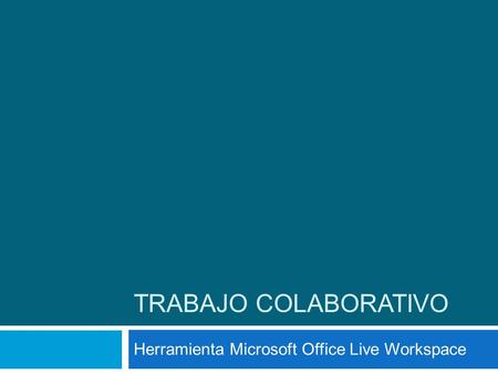 Herramienta Microsoft Office Live Workspace