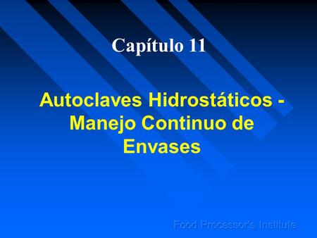 Autoclaves Hidrostáticos -Manejo Continuo de Envases
