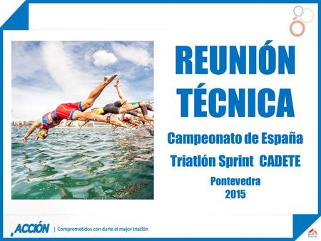 REUNIÓN TÉCNICA Campeonato de España Triatlón Sprint CADETE Pontevedra 2015.