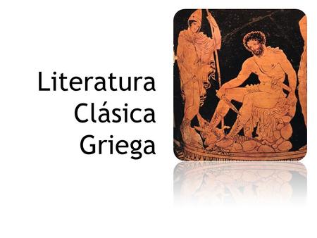 Literatura Clásica Griega