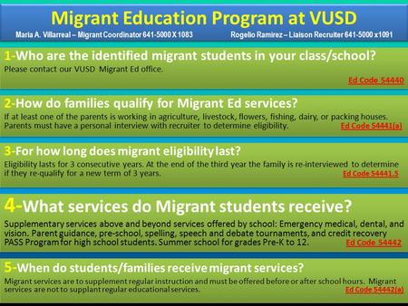 Migrant Education Program at VUSD Maria A. Villarreal – Migrant Coordinator 641-5000 X 1083 Rogelio Ramirez – Liaison Recruiter 641-5000 x1091 2-How do.