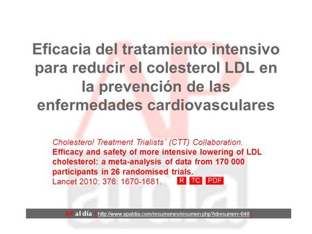 Eficacia del tratamiento intensivo para reducir el colesterol LDL en la prevención de las enfermedades cardiovasculares Cholesterol Treatment Trialists´