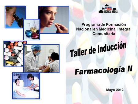 Programa de Formación Nacional en Medicina Integral Comunitaria Mayo 2012.