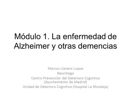 Módulo 1. La enfermedad de Alzheimer y otras demencias