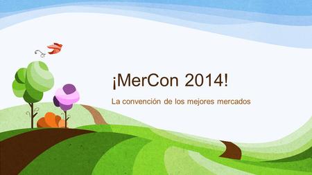 ¡MerCon 2014! La convención de los mejores mercados.