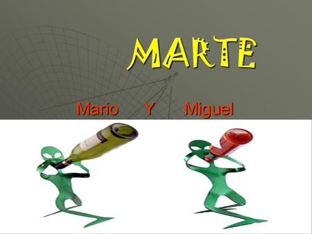 MARTE Mario Y Miguel.