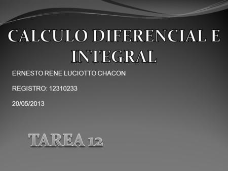 CALCULO DIFERENCIAL E INTEGRAL TAREA 12