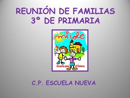 REUNIÓN DE FAMILIAS 3º DE PRIMARIA C.P. ESCUELA NUEVA.