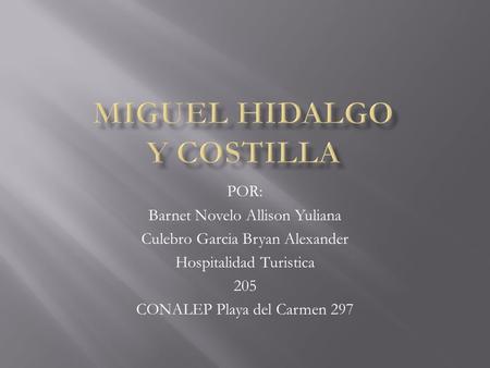 MIGUEL HIDALGO Y COSTILLA