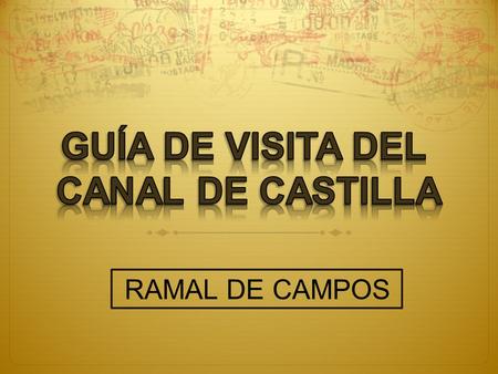 RAMAL DE CAMPOS.  Nivel: 2º de Bachillerato de Humanidades y Ciencias Sociales  Área: Geografía de España  Tema: Actividades industriales en el Ramal.