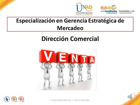 Especialización en Gerencia Estratégica de Mercadeo Dirección Comercial FI-GQ-GCMU-004-015 V. 001-17-04-2013.