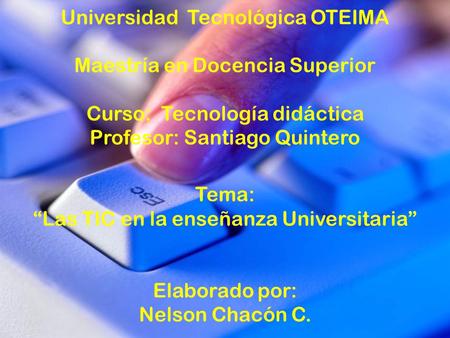 Universidad Tecnológica OTEIMA Maestría en Docencia Superior