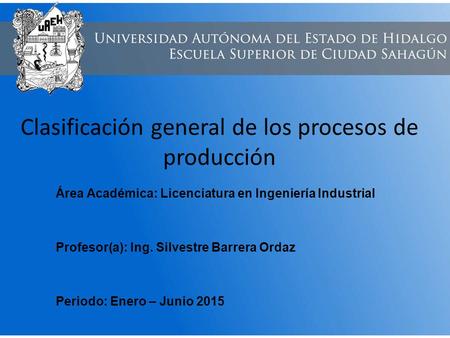 Clasificación general de los procesos de producción