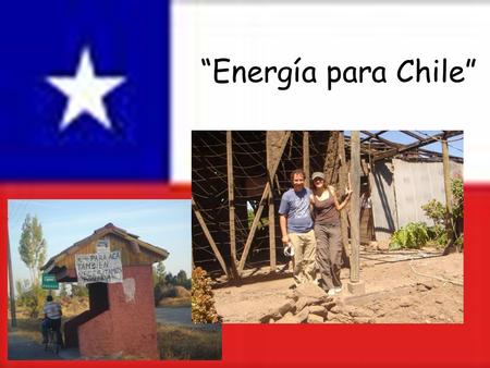 “Energía para Chile”. Gracias a vuestros mensajes de apoyo y generosas donaciones hemos podido llevar a cabo nuestra iniciativa y aportar un granito de.