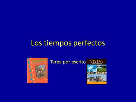 Los tiempos perfectos Tarea por escrito. Diálogo I (Use tú = you) Juan: Have you already done the homework for Spanish class? -¿Ya___________________la.