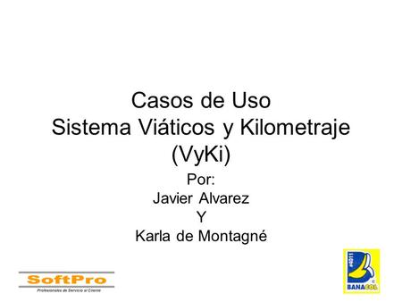 Casos de Uso Sistema Viáticos y Kilometraje (VyKi)