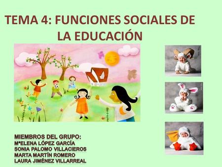 TEMA 4: FUNCIONES SOCIALES DE LA EDUCACIÓN