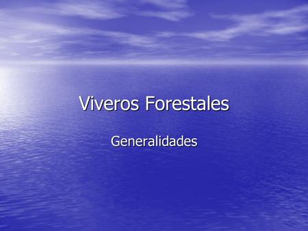 Viveros Forestales Generalidades.